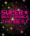 SUPER BEST TRANCE -THE BEST-