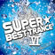 SUPER BEST TRANCE VI