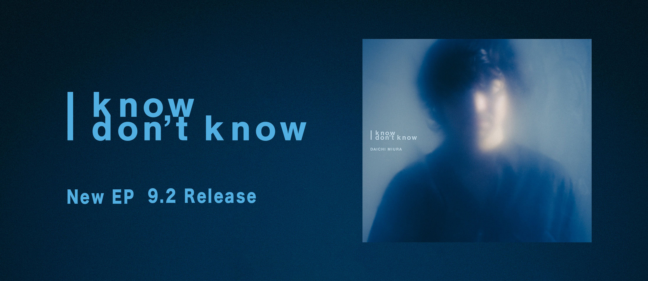New EP「I know I don’t know」2026.09.02 Release