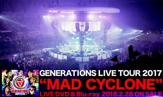 Generations Live Tour 17 Mad Cyclone Live Dvd Bli Ray 18年2月28日発売