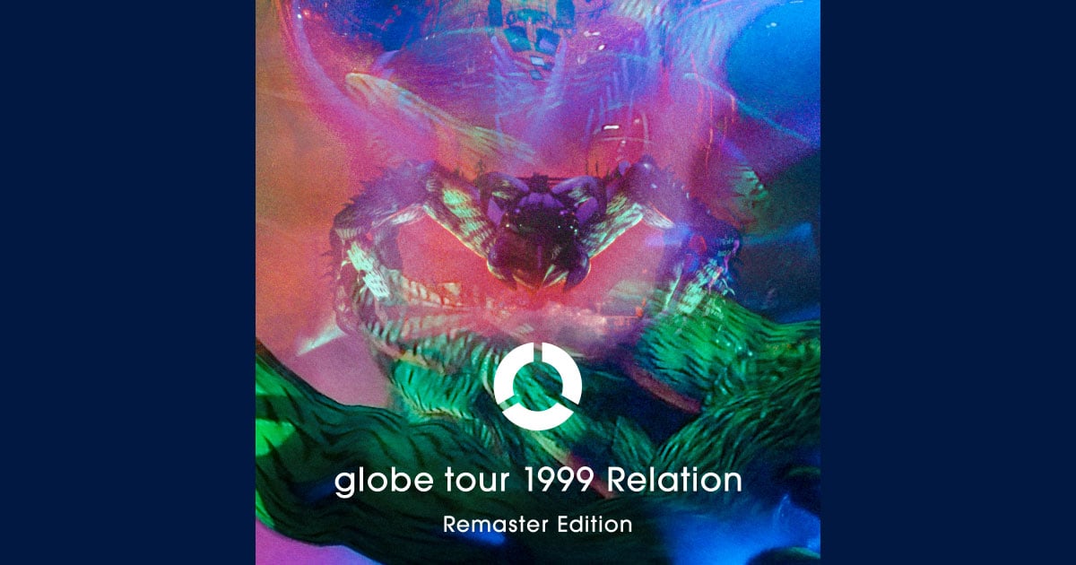 globe tour 1999 Relation Remaster Edition 特設サイト