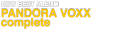 NEW BEST ALNUM PANDORA VOXX complete 2012.327 On Sale