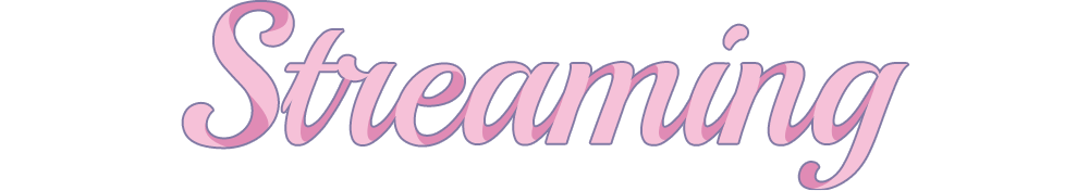 Streaming