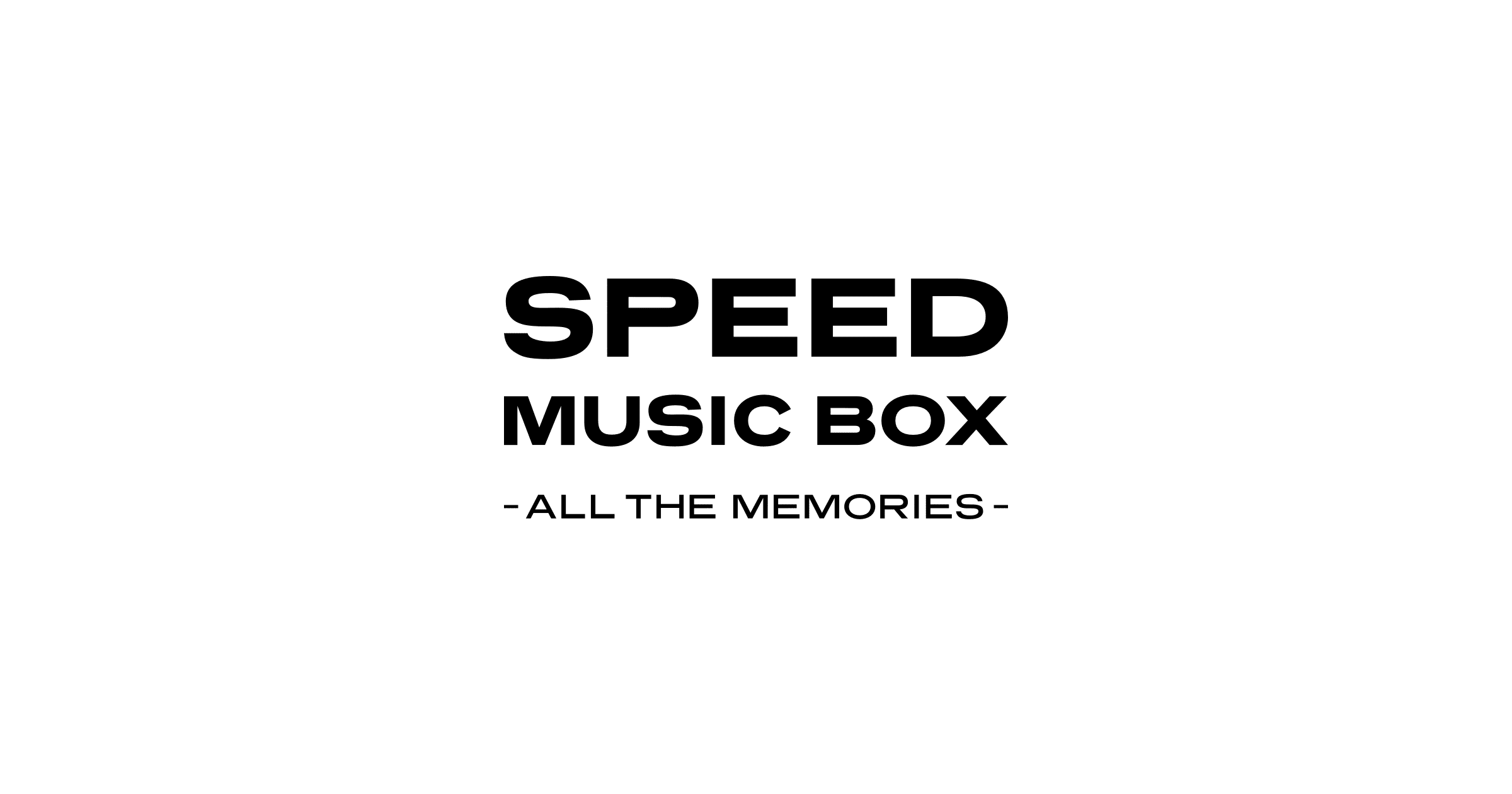 SPEED MUSIC BOX -ALL THE MEMORIES-