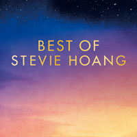BEST OF STEVIE HOANG／ベスト・オブ・スティーヴィー・ホアン